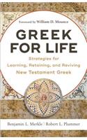 Greek for Life – Strategies for Learning, Retaining, and Reviving New Testament Greek
