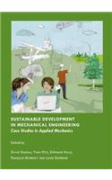 Sustainable Development in Mechanical Engineering: Case Studies in Applied Mechanics