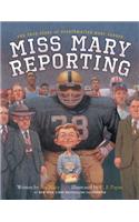 Miss Mary Reporting