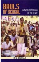 Bauls of Bengal: In the Quest of Man of the Heart