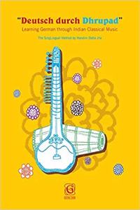 Deutsch Durch Dhrupad Learning German Through Indian Classical Music