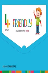 FRIEND.LY 4 ANYS SEGON TRIMESTRE