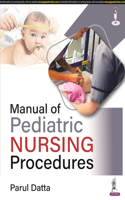 Manual of Pediatric Nursing Procedures