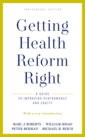 Getting Health Reform Right, Anniversary Edition