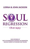Soul Regression Therapy - Past Life Regression and Between Life Regression, Healing Current Life Wounds and Trauma