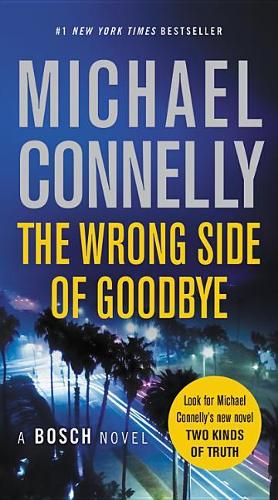 The Wrong Side of Goodbye: (19 Harry Bosch Novel)