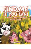 Find Me If You Can! A Hidden Object Challenge Activity Book