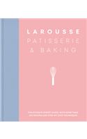 Larousse Patisserie and Baking