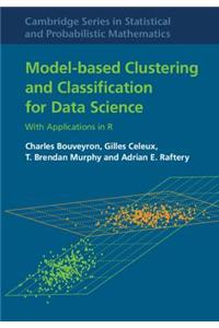 Model-Based Clustering and Classification for Data Science