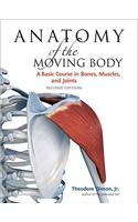 Anatomy of the Moving Body, Second Edition