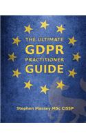 Ultimate GDPR Practitioner Guide