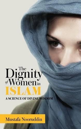 The Dignity of Women in Islam: A Science of Divine Wisdom