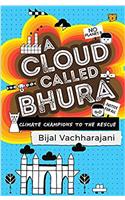 A Cloud Called Bhura: Climate Champions to the Rescue
