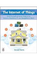 Internet of Things: Do-It-Yourself at Home Projects for Arduino, Raspberry Pi and Beaglebone Black