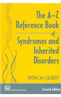 A-Z Reference Book of Syndromes and Inherited Disorders