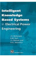 Intelligent Knowledge Based Systems in Electrical Power Engineering