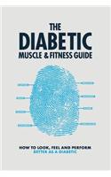 The Diabetic Muscle & Fitness Guide