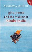 Gita Press and the Making of Hindu India