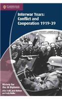 History for the IB Diploma: Interwar Years: Conflict and Cooperation 1919-39