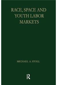 Race, Space and Youth Labor Markets