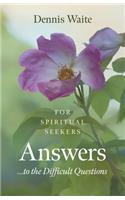 Answers... to the Difficult Questions