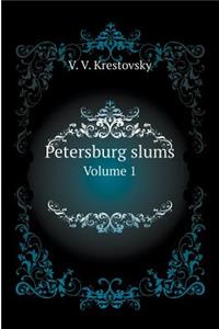 Petersburg slums. Volume 1