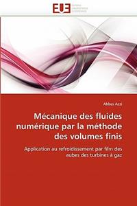 M�canique Des Fluides Num�rique Par La M�thode Des Volumes Finis