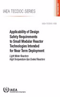 Applicability of Design Safety Requirements to Small Modular Reactor Technologies Intended for Near Term Deployment
