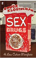 Sex, Drugs, and Cocoa Puffs