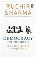 Democracy on the Road:A 25 Year Journey Through India