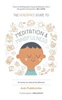 The Headspace Guide to... Mindfulness & Meditation