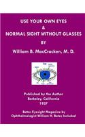Use Your Own Eyes & Normal Sight Without Glasses