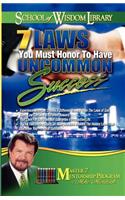 7 Laws You Must Honor to Have Uncommon Success