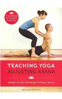 Teaching Yoga, Adjusting Asana