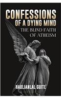 Confessions of a Dying Mind
