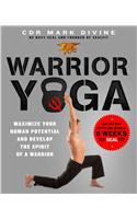 Kokoro Yoga: Maximize Your Human Potential and Develop the Spirit of a Warrior--The Sealfit Way