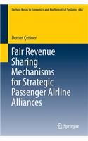 Fair Revenue Sharing Mechanisms for Strategic Passenger Airline Alliances