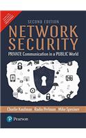 Network Security: Private Communication in a Public World