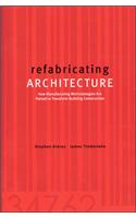 Refabricating Architecture