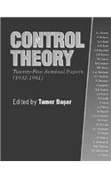 Control Theory: Twenty-Five Seminal Papers (1932-1981)