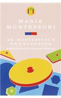 Dr. Montessori's Own Handbook