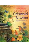 Garden Adventures of Griswald the Gnome