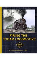Firing the Steam Locomotive