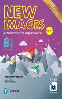 New Images Next(Class Book): A comprehensive English course | CBSE Class Eighth | Tenth Anniversary Edition | By Pearson