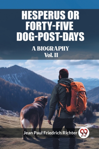 Hesperus; or, Forty-Five Dog-Post-DaysA Biography Vol. II (Edition2023)