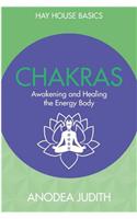 Chakras: Seven Keys To Awakening And Healing The Energy Body