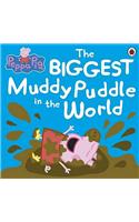 Peppa Pig: The BIGGEST Muddy Puddle in the World Picture Book