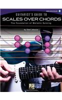 Guitarist's Guide to Scales Over Chords: The Foundation of Melodic Soloing (Book/Online Audio)