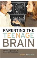 Parenting the Teenage Brain