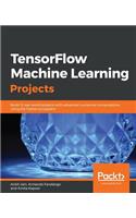 TensorFlow Machine Learning Projects